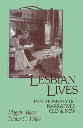 Lesbian Lives (Psychoanalytic Narratives Old and New) by Maggie Magee, Diana C. Miller, 9780881632699