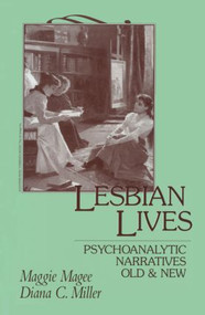 Lesbian Lives (Psychoanalytic Narratives Old and New) by Maggie Magee, Diana C. Miller, 9780881632699