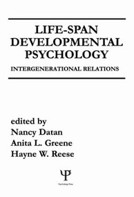 Life-span Developmental Psychology (Intergenerational Relations) by N. Datan, A. L. Greene, H. W. Reese, 9780898595369