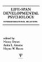 Life-span Developmental Psychology (Intergenerational Relations) by N. Datan, A. L. Greene, H. W. Reese, 9780898595369