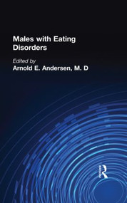 Males With Eating Disorders by Arnold E. Andersen, 9780876305560