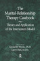 The Marital-Relationship Therapy Casebook (Theory & Application Of The Intersystem Model) by Gerald Weeks, Larry Hof, 9780876307335