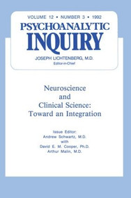 Neuroscience (Psychoanalytic Inquiry, 12.3) by Andrew Schwartz, 9780881639469