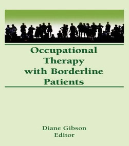 Occupational Therapy With Borderline Patients by Diane Gibson, 9780866562621