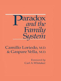 Paradox And The Family System by Camillo Loriedo, Gaspare Vella, 9780876306352