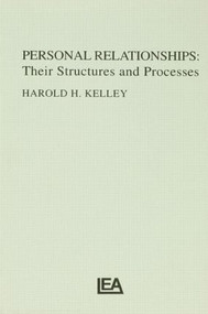 Personal Relationships (Their Structures and Processes) by Harold H. Kelley, 9780898594706