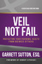 Veil Not Fail (Protecting Your Personal Assets from Business Attacks) by Sutton Garrett, 9781947588165
