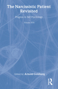 Progress in Self Psychology, V. 17 (The Narcissistic Patient Revisited) - 9780881633467 by Arnold I. Goldberg, 9780881633467