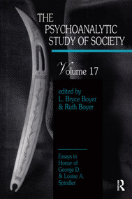 The Psychoanalytic Study of Society, V. 17 (Essays in Honor of George D. and Louise A. Spindler) - 9780881631517 by L. Bryce Boyer, Ruth M. Boyer, 9780881631517