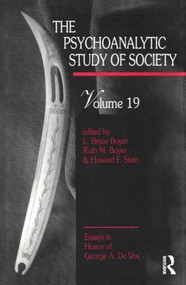 The Psychoanalytic Study of Society, V. 19 (Essays in Honor of George A. De Vos) - 9780881631838 by L. Bryce Boyer, Ruth M. Boyer, Howard F. Stein, 9780881631838