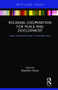 Regional Cooperation for Peace and Development (Japan and South Korea in Southeast Asia) - 9781138322400 by Brendan Howe, 9781138322400