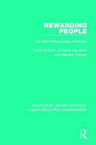 Rewarding People (The Skill of Responding Positively) - 9781138289802 by David Dickson, Christine Saunders, Maurice Stringer, 9781138289802