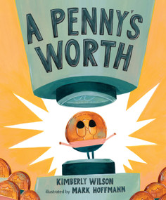 A Penny's Worth - 9781645679448 by Kimberly Wilson, Mark Hoffmann, 9781645679448