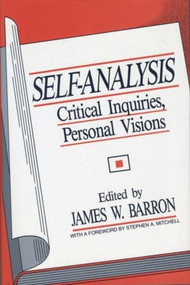 Self-Analysis (Critical Inquiries, Personal Visions) by James W. Barron, 9780881631432