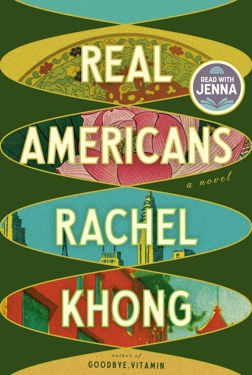 Real Americans: A Read with Jenna Pick (A novel) by Rachel Khong, 9780593537251