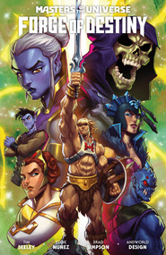 Masters of the Universe: Forge of Destiny by Tim Seeley, Eddie Nunez, 9781506737775