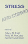 Stress and Coping by T. Field, P. M. McCabe, N. Schneiderman, Tiffany M. Field, 9780898595642