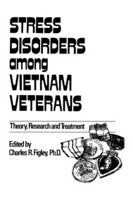 Stress Disorders Among Vietnam Veterans: Theory, Research, - 9780876301647 by Charles R. Figley, 9780876301647
