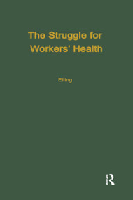 The Struggle for Workers' Health - 9780895030474 by Ray Elling, 9780895030474
