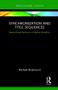 Synchronization and Title Sequences (Audio-Visual Semiosis in Motion Graphics) - 9781138085060 by Michael Betancourt, 9781138085060