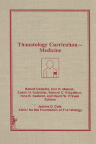 Thanatology Curriculum -Medicine by Jeanne D. Cole, 9780866567381