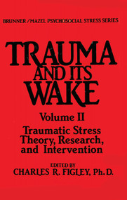 Trauma And Its Wake by Charles R. Figley, 9780876304310
