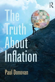 The Truth About Inflation by Paul Donovan, 9781138023611