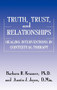 Truth, Trust And Relationships (Healing Interventions In Contextual Therapy) by Barbara R. Krasner, Austin J. Joyce, 9780876307557