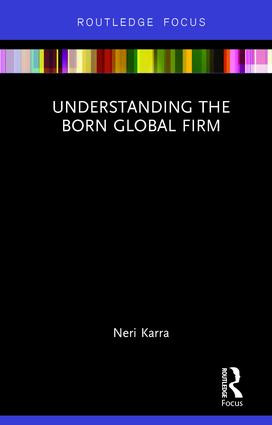 Understanding the Born Global Firm by Neri Karra, 9781138219113