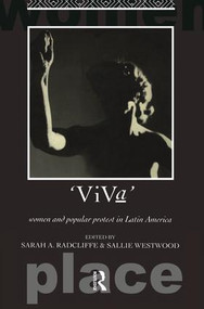 Viva (Women and Popular Protest in Latin America.) - 9781138144408 by Sarah A. Radcliffe, Dr Sallie Westwood, Sallie Westwood, 9781138144408