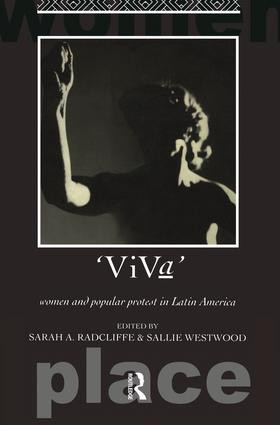 Viva (Women and Popular Protest in Latin America.) - 9781138144408 by Sarah A. Radcliffe, Dr Sallie Westwood, Sallie Westwood, 9781138144408