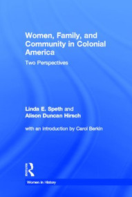 Women, Family, and Community in Colonial America (Two Perspectives) by Linda Speth, 9780866561914