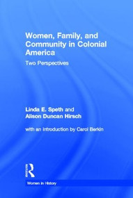 Women, Family, and Community in Colonial America (Two Perspectives) by Linda Speth, 9780866561914