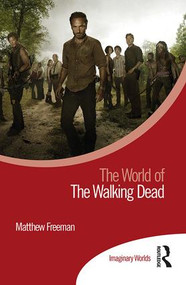 The World of The Walking Dead by Matthew Freeman, 9781138303379