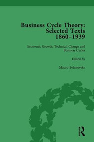 Business Cycle Theory, Part II Volume 5 (Selected Texts, 1860-1939) by Mauro Boianovsky, 9781138751446