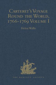 Carteret's Voyage Round the World, 1766-1769 (Volume I) by Helen Wallis, 9781409414902