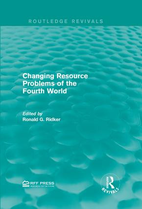 Changing Resource Problems of the Fourth World by Ronald G. Ridker, 9781138955370