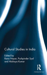 Cultural Studies in India - 9781138892545 by Rana Nayar, Pushpinder Syal, Akshaya Kumar, 9781138892545