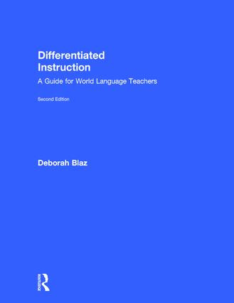 Differentiated Instruction (A Guide for World Language Teachers) by Deborah Blaz, 9781138906174