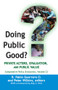 Doing Public Good? (Private Actors, Evaluation, and Public Value) by R. Pablo Guerrero O., Peter Wilkins, 9781412862462