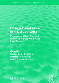Energy Development in the Southwest (Problems of Water, Fish, and Wildlife in the Upper Colorado River Basin) by Walter O. Spofford, Jr., Alfred L. Parker, Allen V. Kneese, 9781138998896