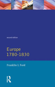 Europe 1780 - 1830 by Franklin L. Ford, 9781138835948