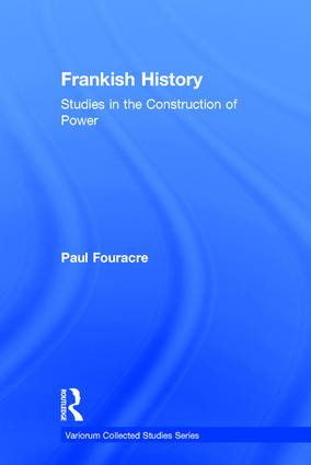 Frankish History (Studies in the Construction of Power) by Paul Fouracre, 9781409451594