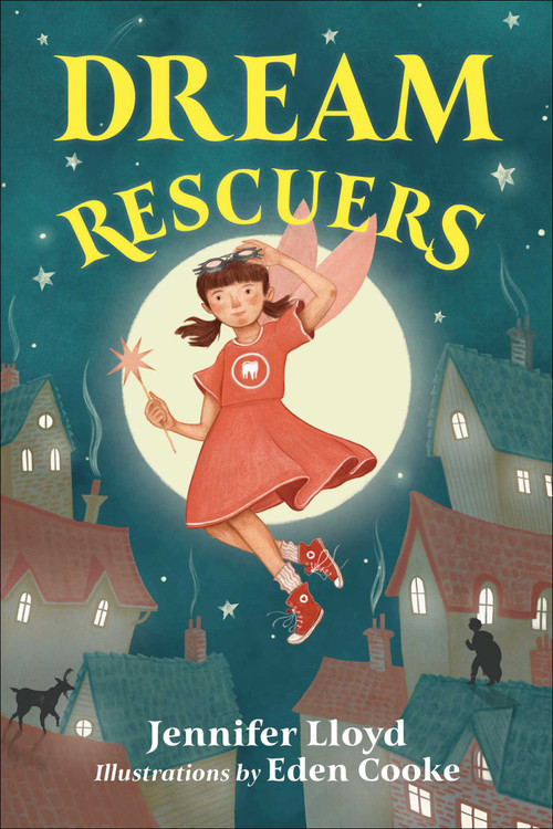 Dream rescuers by Jennifer Lloyd, Eden Cooke, 9781927018927