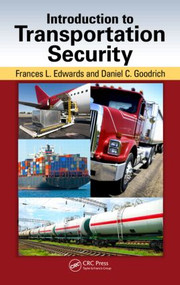 Introduction to Transportation Security by Frances L. Edwards, Daniel C. Goodrich, 9781439845769