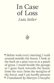 In Case of Loss by Lutz Seiler, Martyn Crucefix, 9781913505783