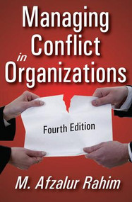Managing Conflict in Organizations by M. Afzalur Rahim, 9781412814560