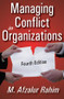 Managing Conflict in Organizations by M. Afzalur Rahim, 9781412814560
