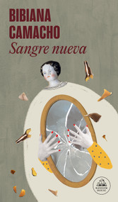 Sangre nueva / New Blood (Spanish Edition) by Bibiana Camacho, 9786073830485