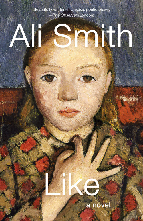 Like (A novel) by Ali Smith, 9780593687987